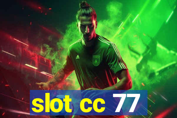 slot cc 77